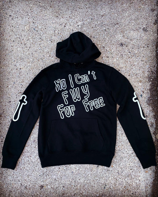No I Can’t Fwy For Free Hoodie